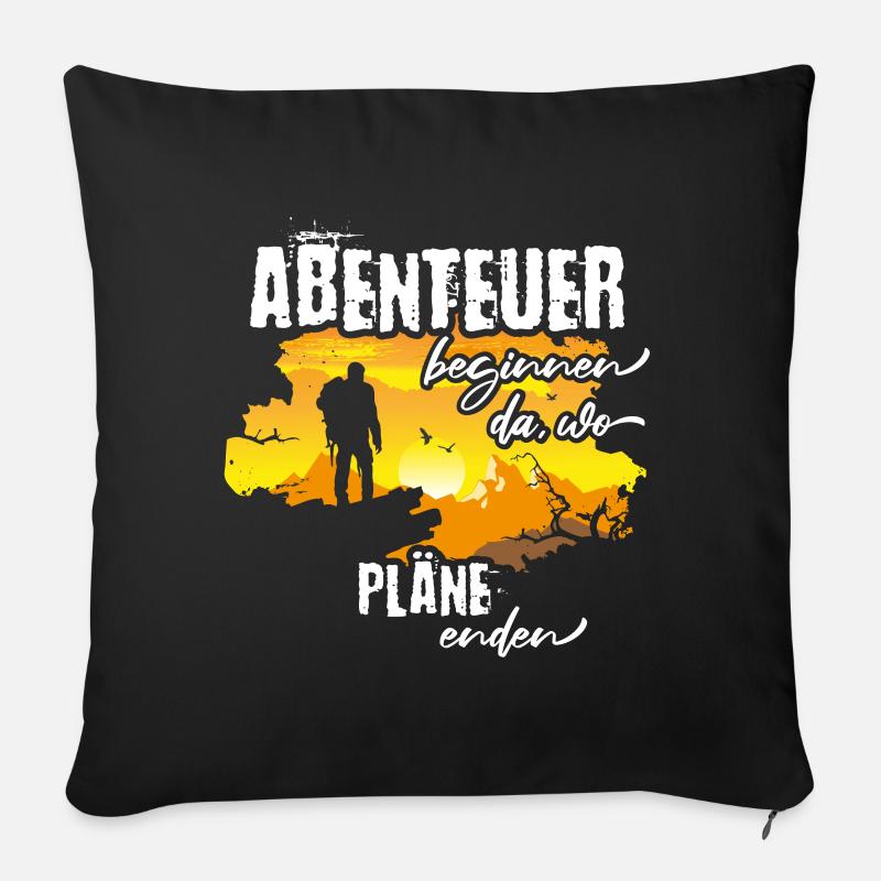 Abenteuer Reisen Wandern Bergsport Spruch Geschenk - Sofakissenbezug 45 x 45 cm - Schwarz