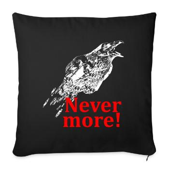 The Raven - Nevermore! - Sofa pillowcase 17,3'' x 17,3'' (45 x 45 cm) - black - Front