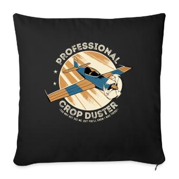 Crop Duster Funny Fart Jokes w/ the Gnarliest, - Sofa pillowcase 17,3'' x 17,3'' (45 x 45 cm) - black - Front