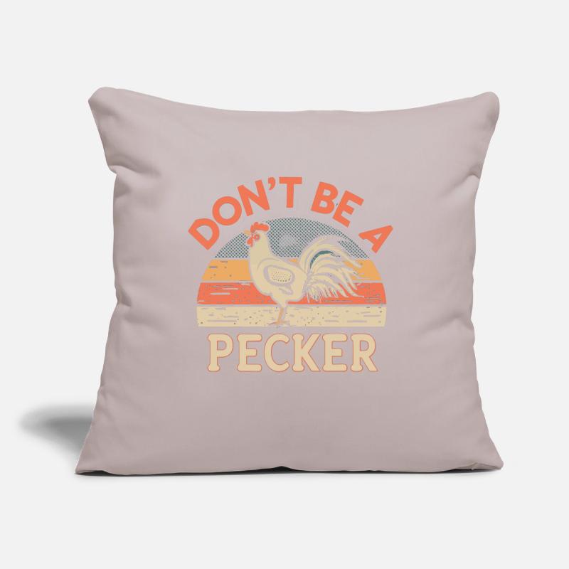Chicken Don't Be A Pecker Sofa pillowcase 17,3'' x 17,3'' (45 x 45 cm)