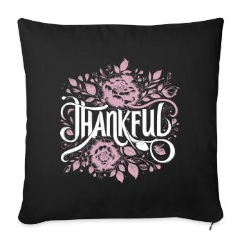 Thankful Grateful Gratitude - Sofa pillowcase 17,3'' x 17,3'' (45 x 45 cm) - black - Front