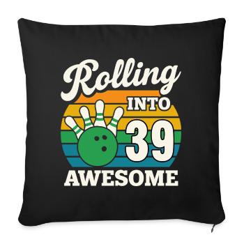Bowling 39th Birthday Celebration Graphic - Sofa pillowcase 17,3'' x 17,3'' (45 x 45 cm) - black - Front