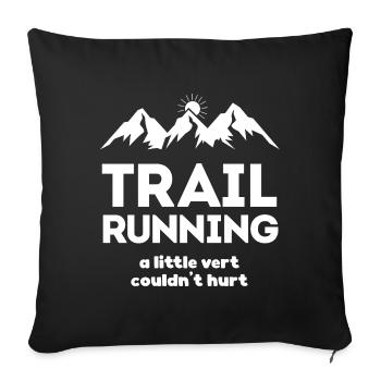 Trailrunning - ein bisschen Ver kann nicht schaden - Sofakissenbezug 45 x 45 cm - Schwarz - Vorne