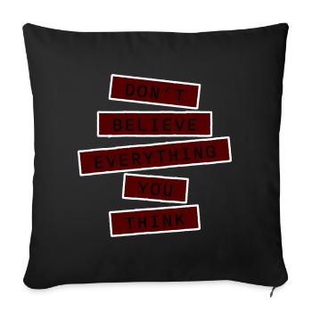 Ne croyez pas tout ce que vous pensez en disant la sagesse - Housse de coussin décorative 45 x 45 cm - noir - Devant