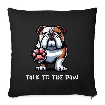 Talk to the Paw English Bulldog Bully Owner - Sofa pillowcase 17,3'' x 17,3'' (45 x 45 cm) - black - Front