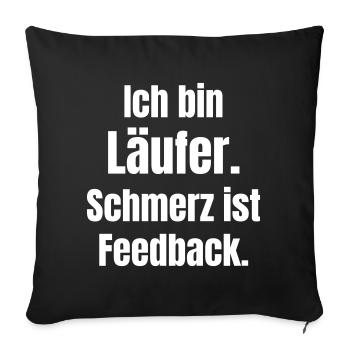 I'm a runner – pain is feedback - Sofa pillowcase 17,3'' x 17,3'' (45 x 45 cm) - black - Front