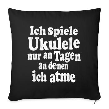 Je ne joue du ukulélé que les jours où je respire - Housse de coussin décorative 45 x 45 cm - noir - Devant