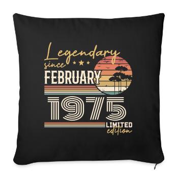 February 1975 Anniversary 1975 Legends February - Sofa pillowcase 17,3'' x 17,3'' (45 x 45 cm) - black - Front