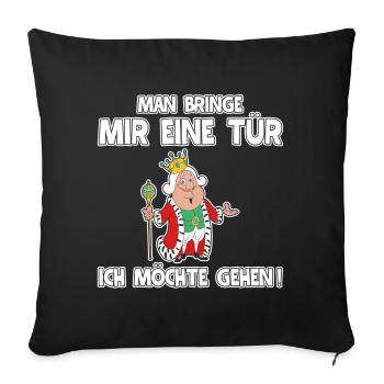 Königliche Spaßfigur mit Krone | bitte geh jetzt - Sofakissenbezug 45 x 45 cm - Schwarz - Vorne