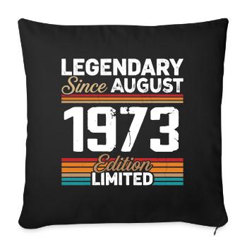 Legendär seit August 1973 Vintage Retro - Sofakissenbezug 45 x 45 cm - Schwarz - Vorne