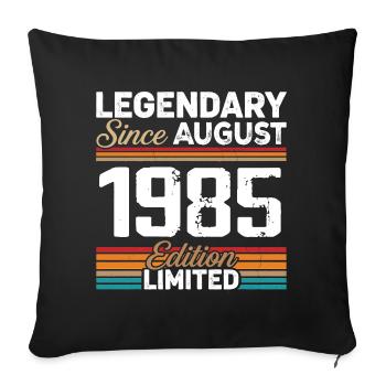 Legendär seit August 1985 Vintage Retro - Sofakissenbezug 45 x 45 cm - Schwarz - Vorne