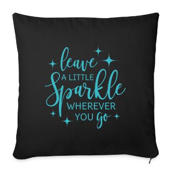 Leave a little sparkle wherever you go - Sofa pillowcase 17,3'' x 17,3'' (45 x 45 cm) - black - Front
