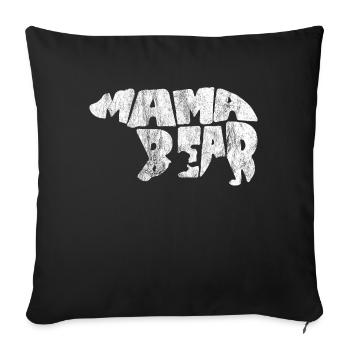 Mama Bear Mama Bear Gift Mother's Day Mother - Sofa pillowcase 17,3'' x 17,3'' (45 x 45 cm) - black - Front