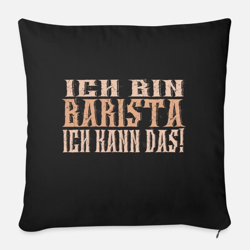 Ich bin Barista - Sofakissenbezug 45 x 45 cm - Schwarz