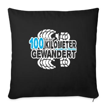 100 Kilometer GEWANDERT Marsch Geschenk Wandern - Sofakissenbezug 45 x 45 cm - Schwarz - Vorne