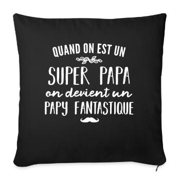 un super papa on devient un papy fantastique - Housse de coussin décorative 45 x 45 cm - noir - Devant