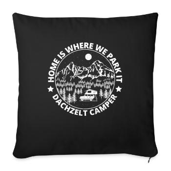 Home is where we park it | Roof tent Holiday Camping - Sofa pillowcase 17,3'' x 17,3'' (45 x 45 cm) - black - Front