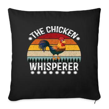The Chicken Whisperer Chickens lover - Sofakissenbezug 45 x 45 cm - Schwarz - Vorne