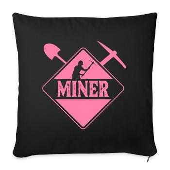 Miners Mining Mining Miner Mine - Sofa pillowcase 17,3'' x 17,3'' (45 x 45 cm) - black - Front
