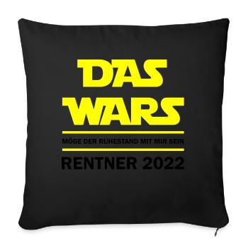 Das wars Rentner 2022 - Sofakissenbezug 45 x 45 cm - Schwarz - Vorne