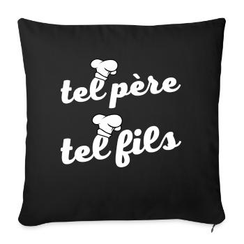 tel père tel fils humour cuisinier chef papa - Housse de coussin décorative 45 x 45 cm - noir - Devant