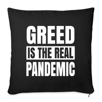 La cupidité est la véritable pandémie - Housse de coussin décorative 45 x 45 cm - noir - Devant