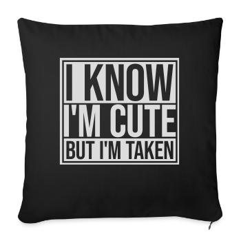 cute but taken quote - Sofa pillowcase 17,3'' x 17,3'' (45 x 45 cm) - black - Front