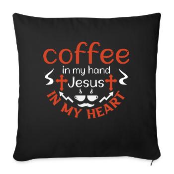 COFFEE IN MY HAND JESUS IN MY HEART - Sofa pillowcase 17,3'' x 17,3'' (45 x 45 cm) - black - Front