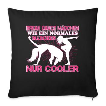 Break Dance Mädchen Tanzen Break Dancerin - Sofakissenbezug 45 x 45 cm - Schwarz - Vorne