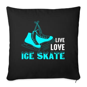 Live Love Ice Skate Figure Skater Ice Skating - Sofa pillowcase 17,3'' x 17,3'' (45 x 45 cm) - black - Front