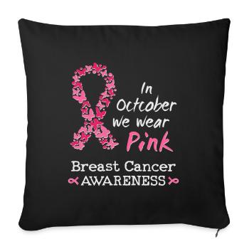 In October we wear pink Breast Cancer Awareness - Sofa pillowcase 17,3'' x 17,3'' (45 x 45 cm) - black - Front