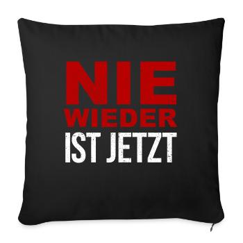 Never again is now - Sofa pillowcase 17,3'' x 17,3'' (45 x 45 cm) - black - Front
