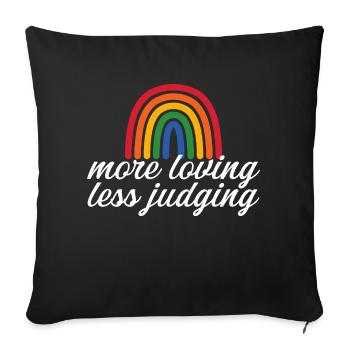 Womens Pride More Loving Less Judging - Sofakissenbezug 45 x 45 cm - Schwarz - Vorne