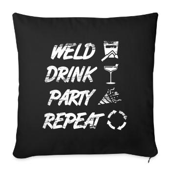 welding, drinking, celebrating, repeating - Sofa pillowcase 17,3'' x 17,3'' (45 x 45 cm) - black - Front