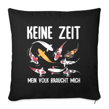 Pas le temps, mon peuple a besoin de moi, carpe koï - Housse de coussin décorative 45 x 45 cm - noir - Devant