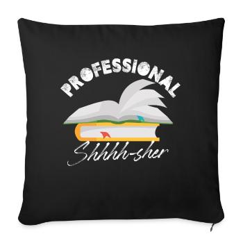Professional Shhhh-Sher Bookworm Library Assistant - Sofakissenbezug 45 x 45 cm - Schwarz - Vorne