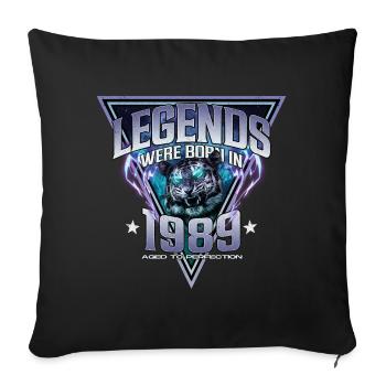 Legends were born in 1989 - Sofa pillowcase 17,3'' x 17,3'' (45 x 45 cm) - black - Front