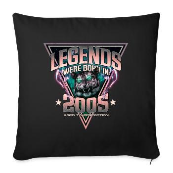Legends were born in 2005 - Sofa pillowcase 17,3'' x 17,3'' (45 x 45 cm) - black - Front