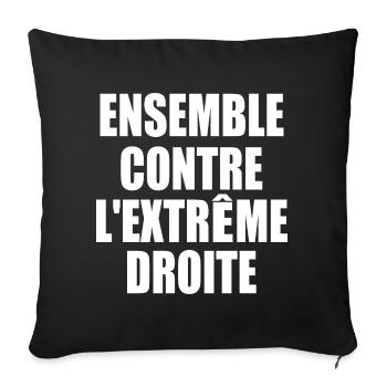 Gemeinsam gegen die extreme Rechte - Sofakissenbezug 45 x 45 cm - Schwarz - Vorne