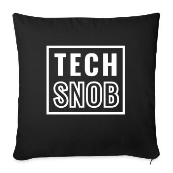 Tech Snob - Technologie - IT - Sofakissenbezug 45 x 45 cm - Schwarz - Vorne