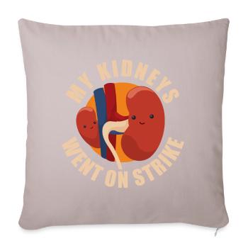 My Kidneys Went On Strike - Housse de coussin décorative 45 x 45 cm - taupe clair - Devant