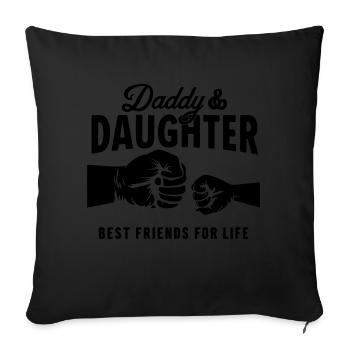 daddy daughter best friends for life - Sofa pillowcase 17,3'' x 17,3'' (45 x 45 cm) - black - Front