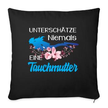 Ne sous-estimez jamais une mère plongeuse - Housse de coussin décorative 45 x 45 cm - noir - Devant