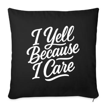I scream 'cause I care - Sofa pillowcase 17,3'' x 17,3'' (45 x 45 cm) - black - Front