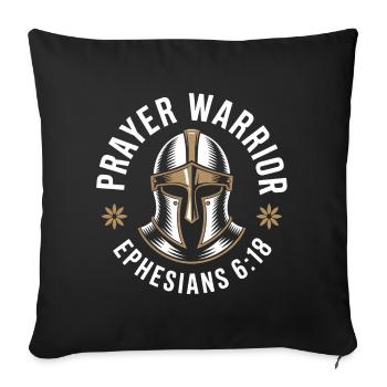 Christian Prayer Warrior Ephesians 6 18 - Sofa pillowcase 17,3'' x 17,3'' (45 x 45 cm) - black - Front