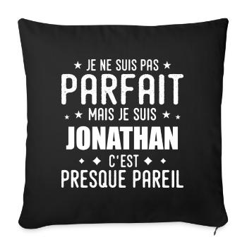 Jonathan: authentisch, unvollkommen, Top, Perfektion - Sofakissenbezug 45 x 45 cm - Schwarz - Vorne