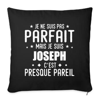 Joseph: authentic, imperfect, top, perfection - Sofa pillowcase 17,3'' x 17,3'' (45 x 45 cm) - black - Front