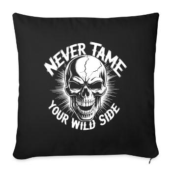 Never Tame Your Wild Side Skull – Gothic Design - Sofa pillowcase 17,3'' x 17,3'' (45 x 45 cm) - black - Front