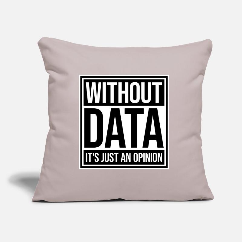 Without Data It's Just An Opinion Statistik Nerd Sofakissenbezug 45 x 45 cm