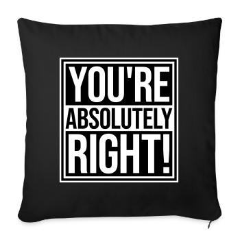 You're Absolutely Right Lustig Sarkastisch KI Logo - Sofakissenbezug 45 x 45 cm - Schwarz - Vorne
